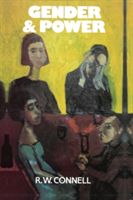 Gender and Power - Society, the Person and Sexual Politics (Connell Raewyn W.)(Paperback)
