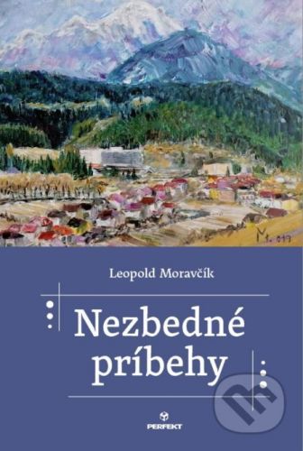 Nezbedné príbehy - Leopold Moravčík