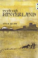 Into the Hinterland (Shaw Tina)(Paperback)