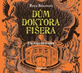 Dům doktora Fišera - Petra Braunová - audiokniha