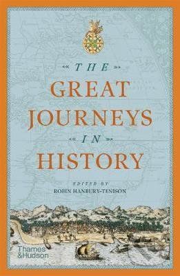 The Great Journeys in History - Robin Hanbury-Tenison