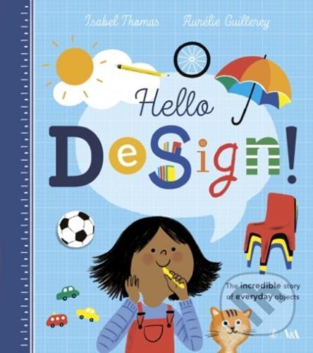 Hello Design! - Isabel Thomas, Aurélie Guillerey (ilustrácie)