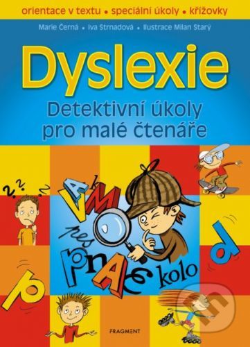 Dyslexie – Detektivní úkoly pro malé čtenáře - Marie Černá, Iva Strnadová