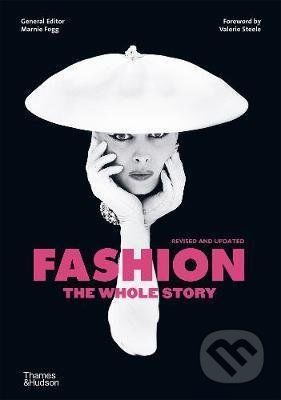 Fashion: The Whole Story - Thames & Hudson