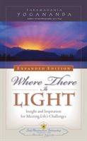 Where There Is Light: Insight and Inspiration for Meeting Life's Challenges (Yogananda Paramahansa)(Paperback)