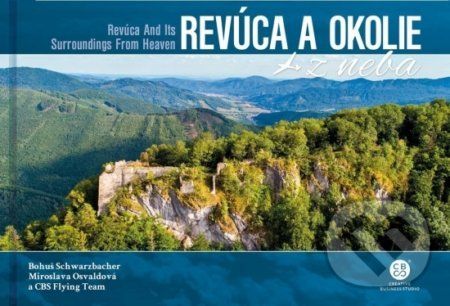 Revúca a okolie z neba - Miroslava Osvaldová, Bohuš Schwarzbacher