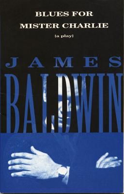 Blues for Mister Charlie: A Play (Baldwin James)(Paperback)