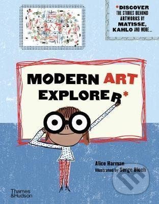 Modern Art Explorer - Alice Harman, Serge Bloch (ilustrácie)