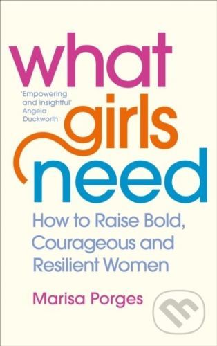 What Girls Need - Marisa Porges