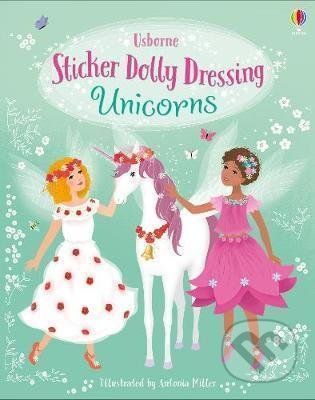 Sticker Dolly Dressing Unicorns - Fiona Watt, Antonia Miller (ilustrácie)