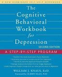 Cognitive Behavioral Workbook for Depression - A Step-by-Step Program (Knaus Dr. William J.)(Paperback)
