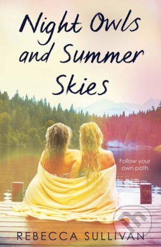 Night Owls and Summer Skies - Rebecca Sullivan