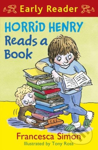 Horrid Henry Reads a Book - Francesca Simon, Tony Ross (ilustrátor)