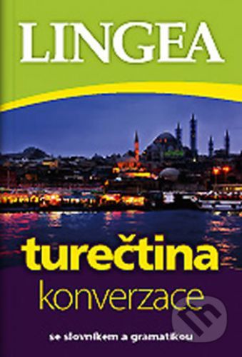 Turečtina - konverzace se slovníkem a gramatikou - Lingea