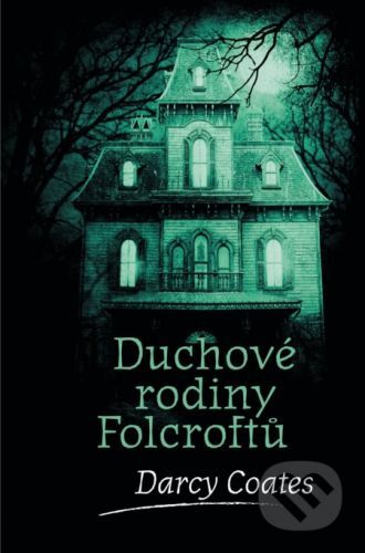 Duchové rodiny Folcroftů - Darcy Coates