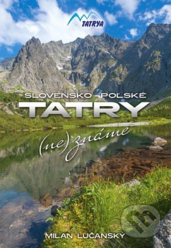 Tatry (ne)známe - Milan Lučanský