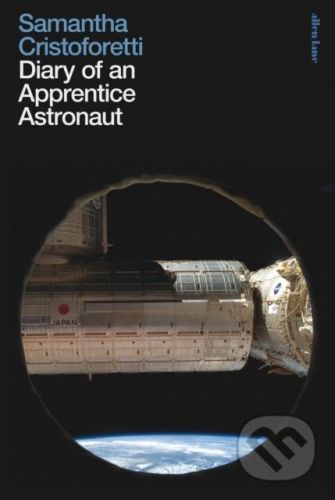 Diary of an Apprentice Astronaut - Samantha Cristoforetti
