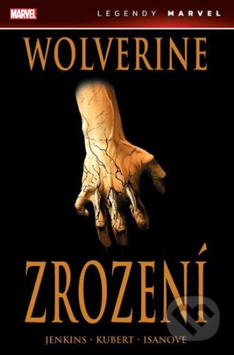 Wolverine: Zrození - Andy Kubert, Paul Jenkins