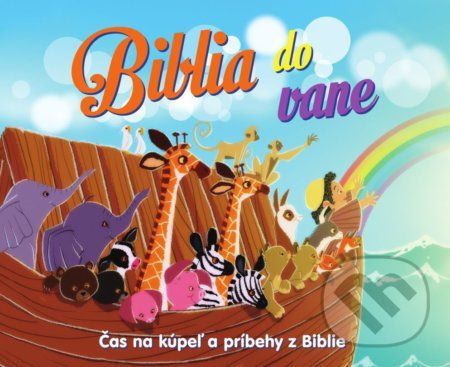 Biblia do vane: Čas na kúpeľ a príbehy z Biblie - Slovenská biblická spoločnosť