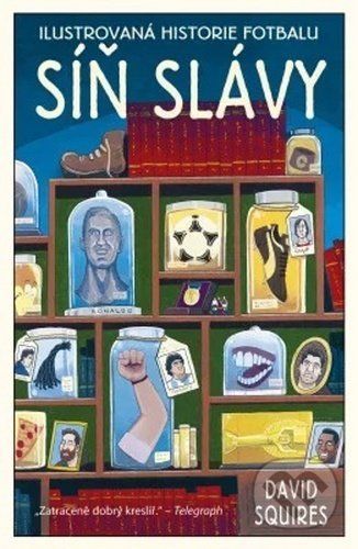 Ilustrovaná historie fotbalu: Síň slávy - David Squires