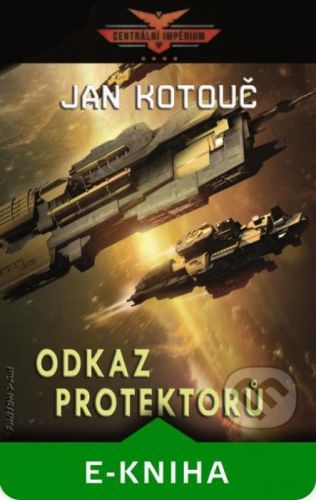 Odkaz Protektorů - Jan Kotouč