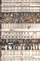 The Politics of Operations: Excavating Contemporary Capitalism (Mezzadra Sandro)(Paperback)