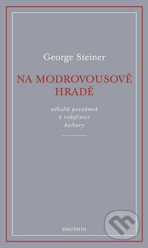 Na Modrovousově hradě - George Steiner