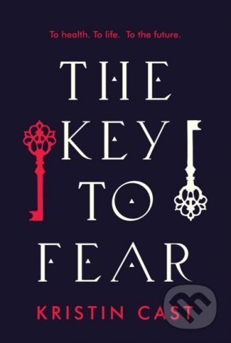 The Key to the Fear - Kristin Cast