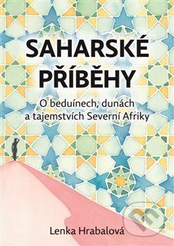 Saharské příběhy - Lenka Hrabalová