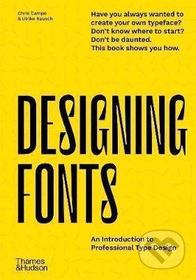 Designing Fonts - Chris Campe, Ulrike Rausch