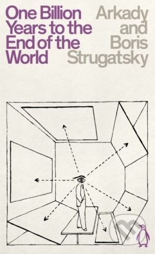 One Billion Years to the End of the World - Arkady Strugatsky, Boris Strugatsky