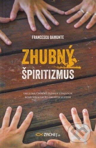 Zhubný špiritizmus - Francesco Bamonte