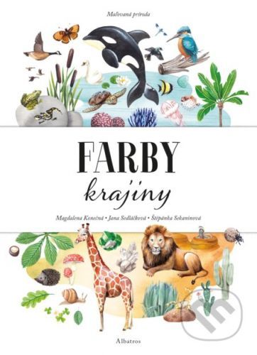 Maľovaná príroda: Farby krajiny - Magdalena Konečná, Jana Sedláčková, Štěpánka Sekaninová