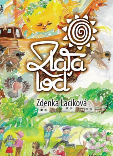 Zlatá loď - Zdenka Laciková