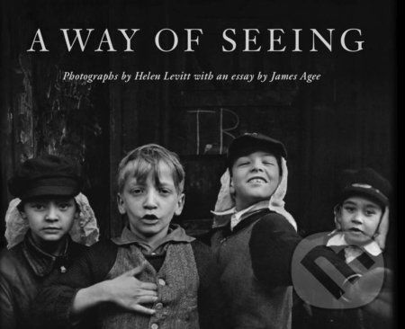Helen Levitt - A WAY OF SEEING