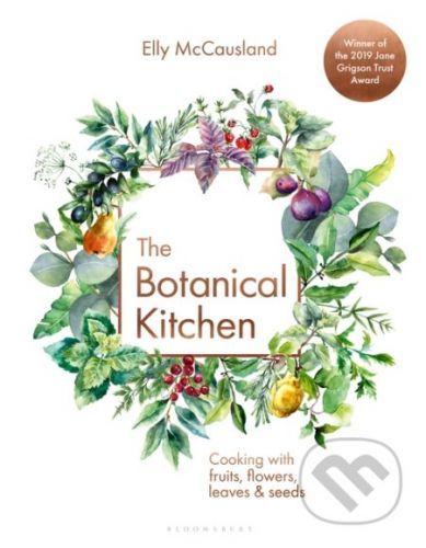 The Botanical Kitchen - Elly McCausland