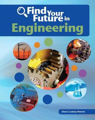 Find Your Future in Engineering (Reeves Diane Lindsey)(Library Binding)