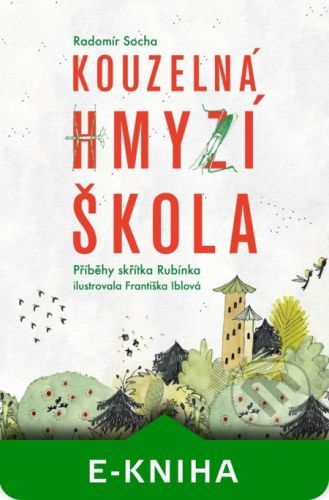 Kouzelná hmyzí škola - Radomír Socha