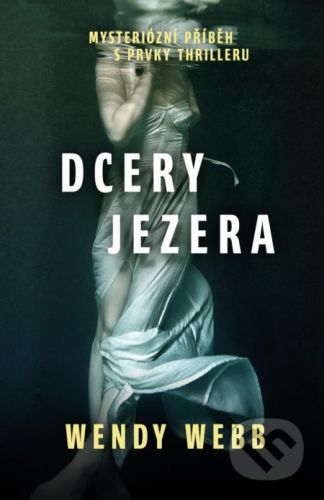 Dcery jezera - Wendy Webb