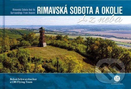 Rimavská Sobota a okolie z neba - Bohuš Schwarzbacher