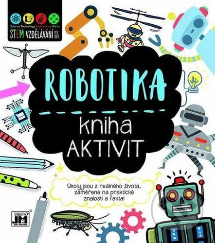 Robotika: Kniha aktivit - Jiří Models