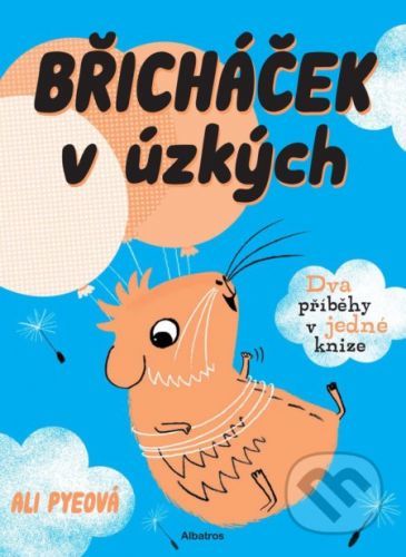 Břicháček v úzkých - Ali Pye