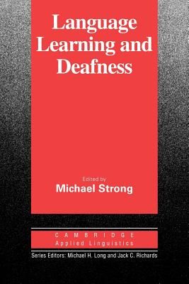 Language Learning and Deafness (Strong Michael)(Paperback)