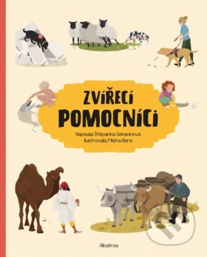 Zvířecí pomocníci - Štěpánka Sekaninová, Misha Bera (ilustrátor)