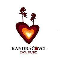 Kandráčovci – Dva duby CD