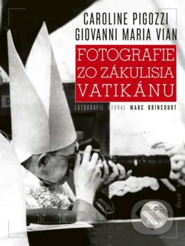 Fotografie zo zákulisia Vatikánu - Caroline Pigozzi, Giovanni Maria Vian