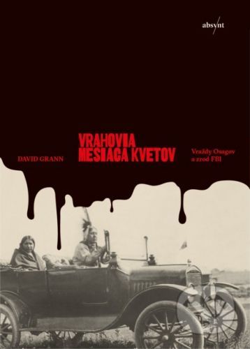 Vrahovia mesiaca kvetov - David Grann