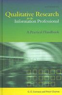 Qualitative Research for the Information Professional - A Practical Handbook (Gorman Gary. E.)(Pevná vazba)