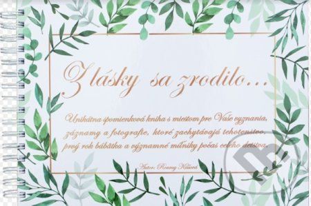 Z lásky sa zrodilo... - Roumy Kiššová