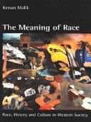 Meaning of Race - Race, History and Culture in Western Society (Malik Kenan)(Paperback)